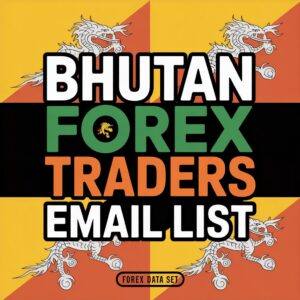 Bhutan Forex Traders Email List