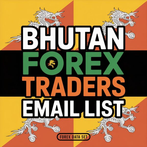 Bhutan Forex Traders Email List