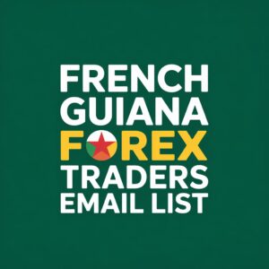 French Guiana Forex Traders Email List